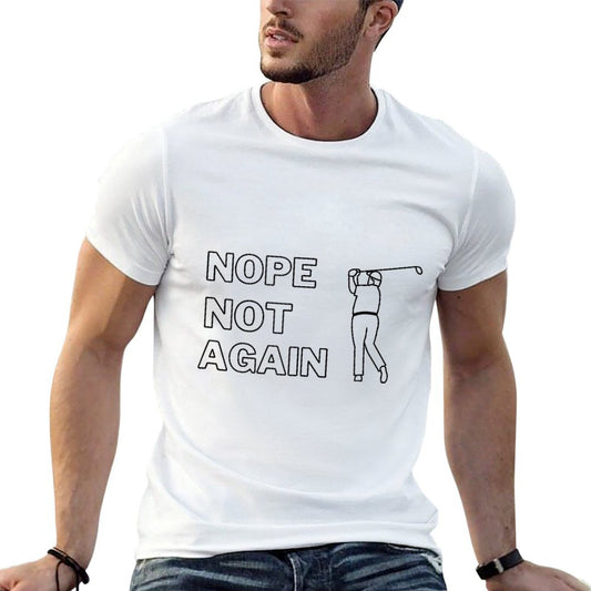 Nope Not Again Trump T-shirt  Graphic-printed T-Shirt