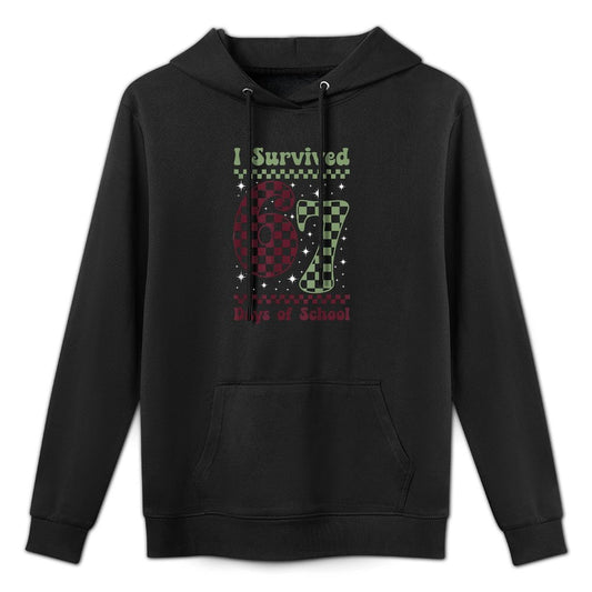 I Survived 67 Days of School Funny Six Seven Teacher Student Kangaroo Pocket Hoodie