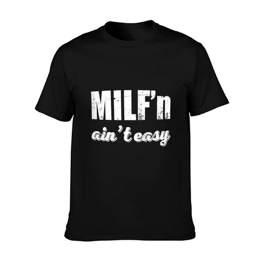 Womens Milfin' Ain't Easy Funny Mother's Day Gifts For Her T-Shirt