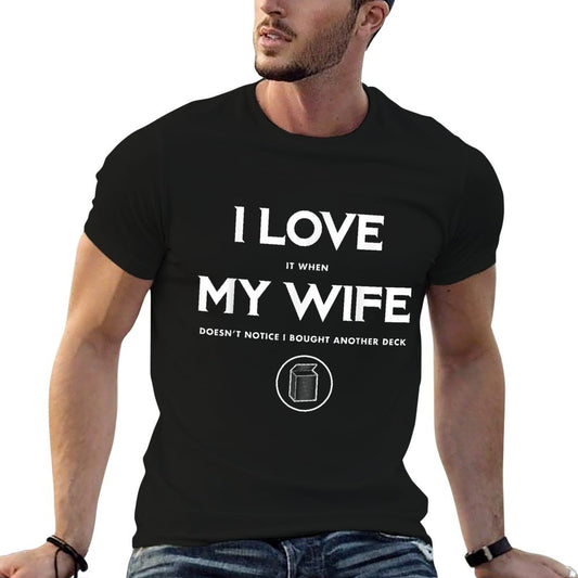 Funny TCG Trading Card Game - I Love My Wife T-Shirt