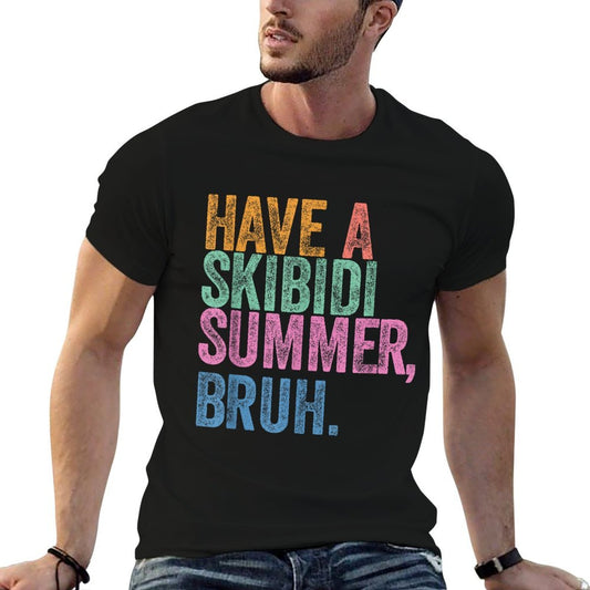 End Of The Year Teacher Last Day Have A Skibidi Summer Bruh  Affordable Price T-Shirt