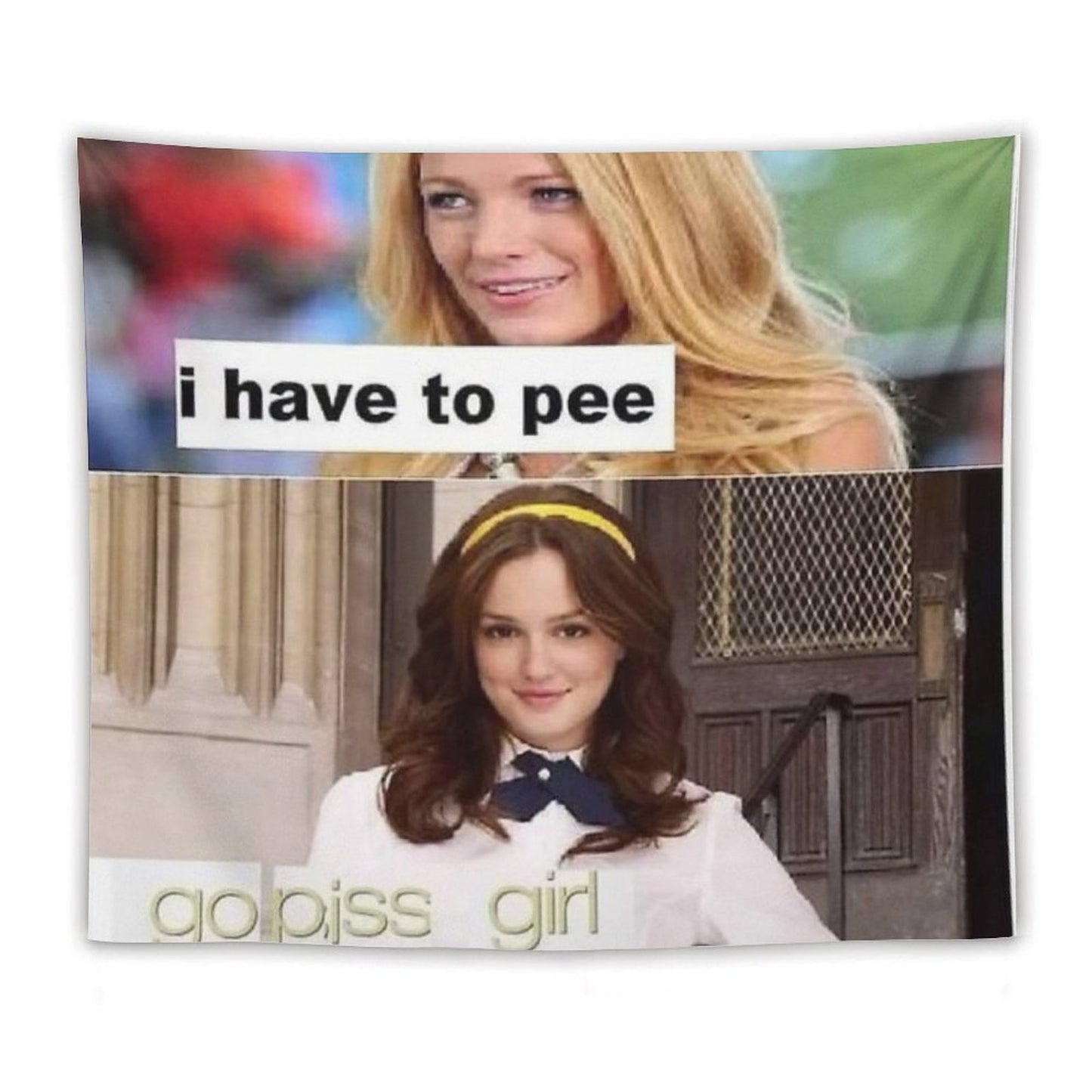 I Have to Pee Go Piss Girl Tapestry