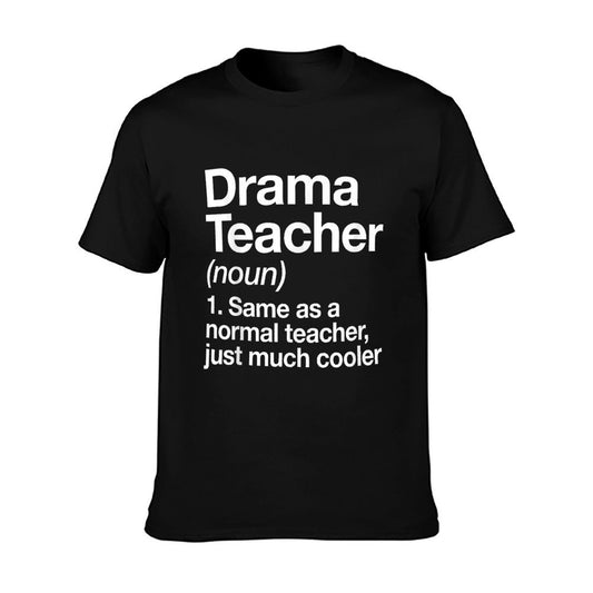 Drama Teacher Definition Funny Back To School Acting Theatre T-Shirt