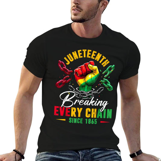 Breaking Every Chain Since 1865 Women Men Juneteenth Freedom Durable T-Shirt