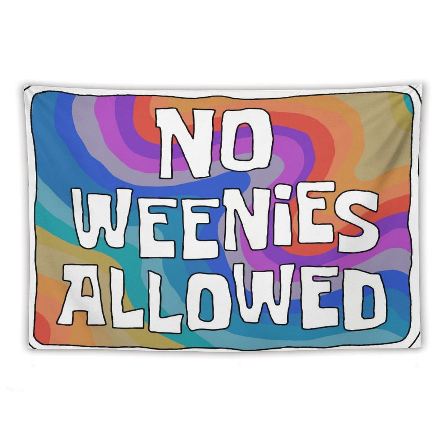 No Weenies Allowed Aesthetic Tapestry