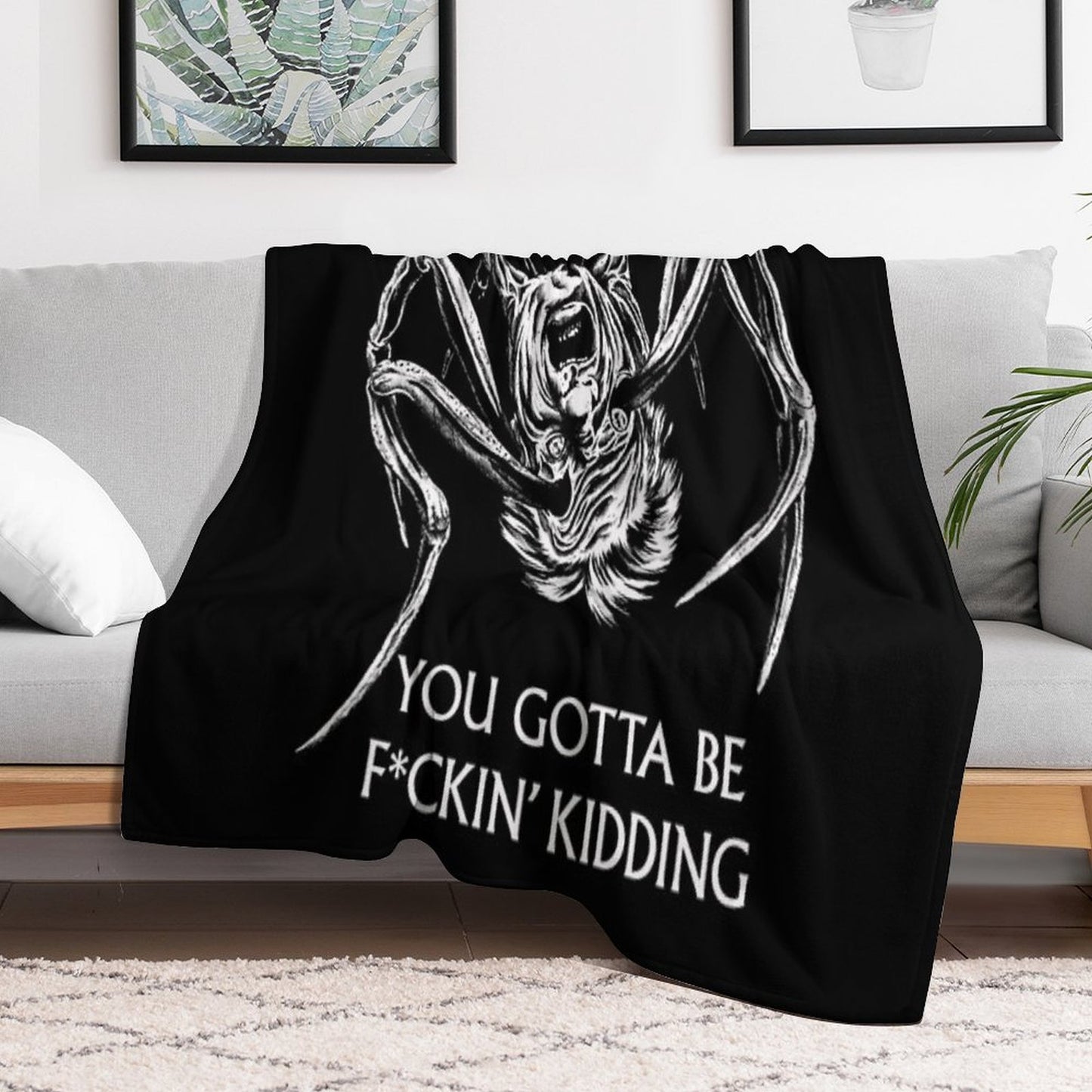 You Gotta Be Kidding... Throw Blanket