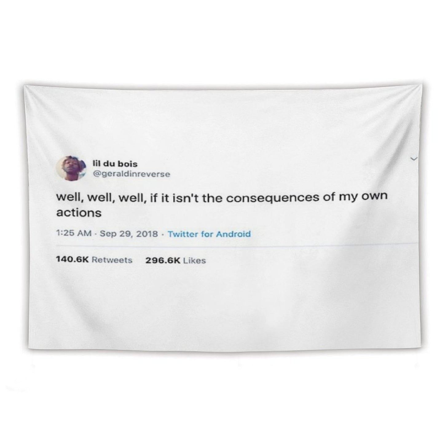 Consequences of My Own Actions Tweet Tapestry Tapestry