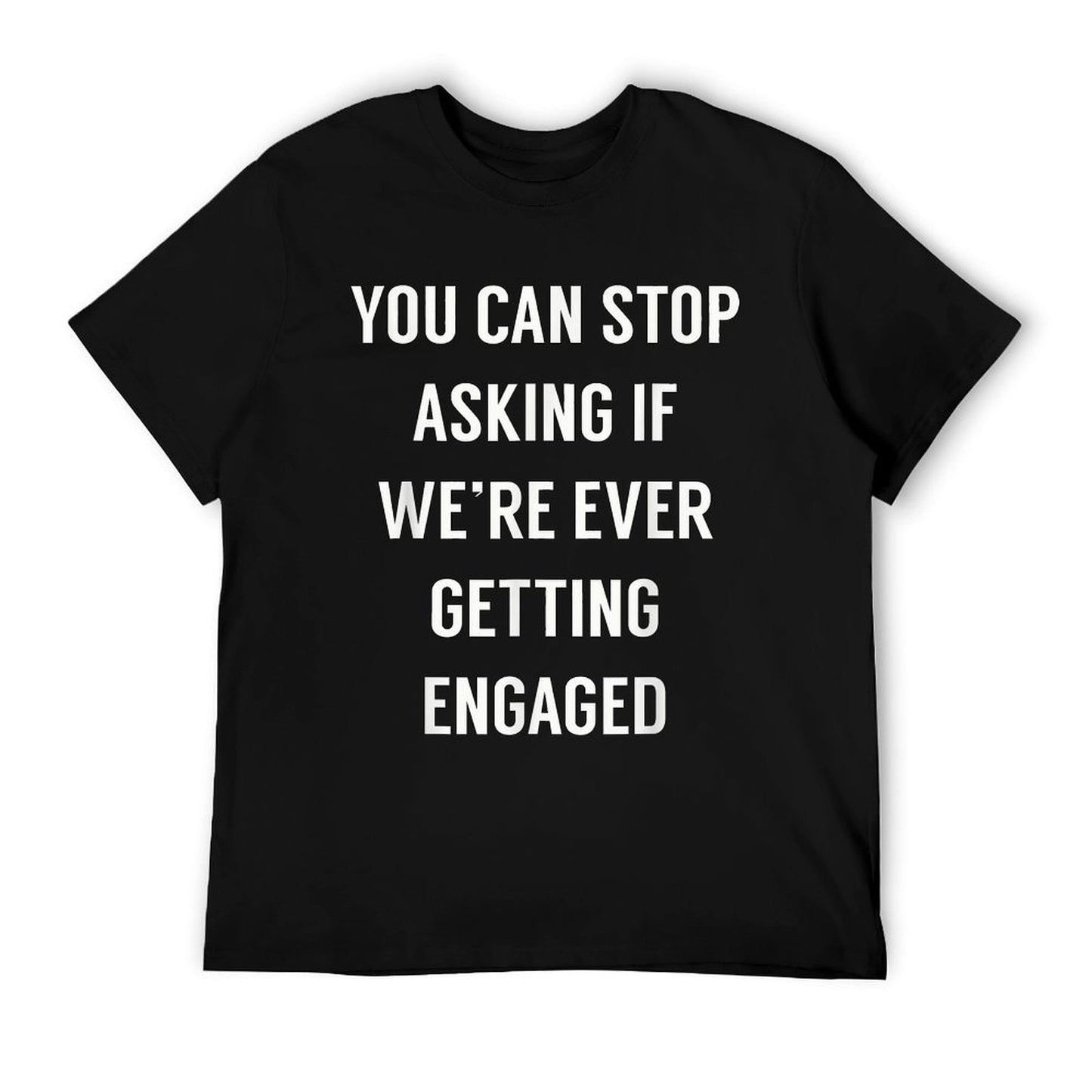 Funny Engagement Announcement Shirt for Newly Engaged T-Shirt
