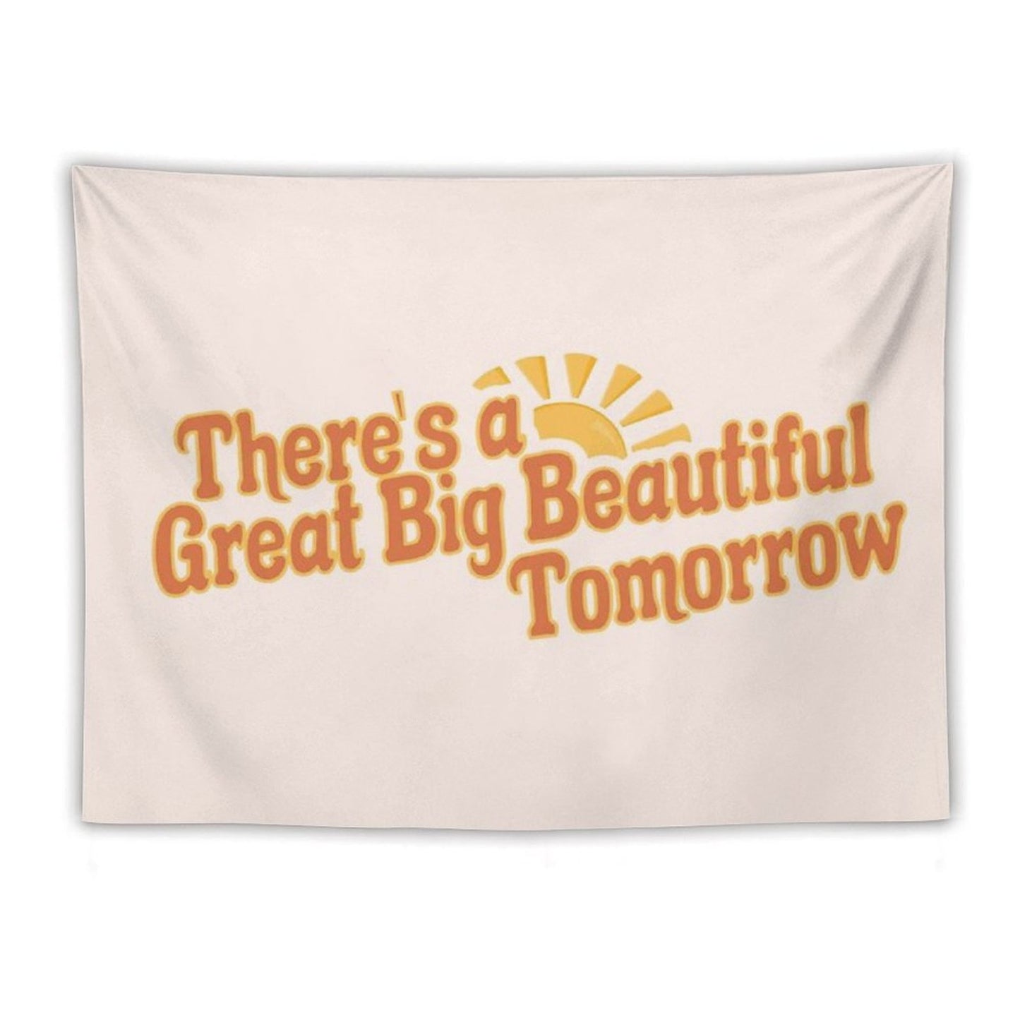 Great Big Beautiful Tomorrow 3 Tapestry