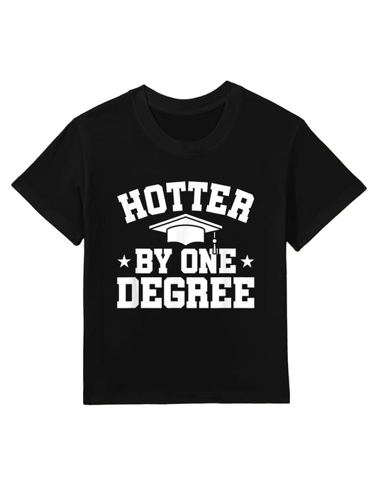 Graduation Gift, Funny, Hotter By One Degree Kids T-Shirt
