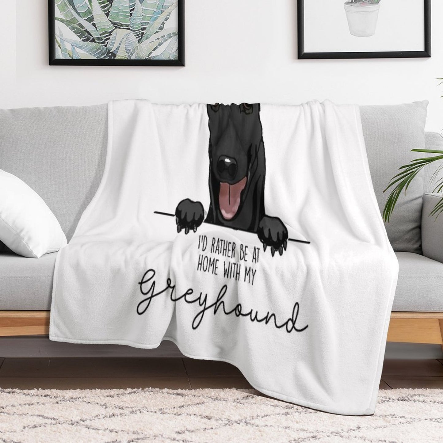 I’d Rather Be at Home with My Greyhound Throw Blanket
