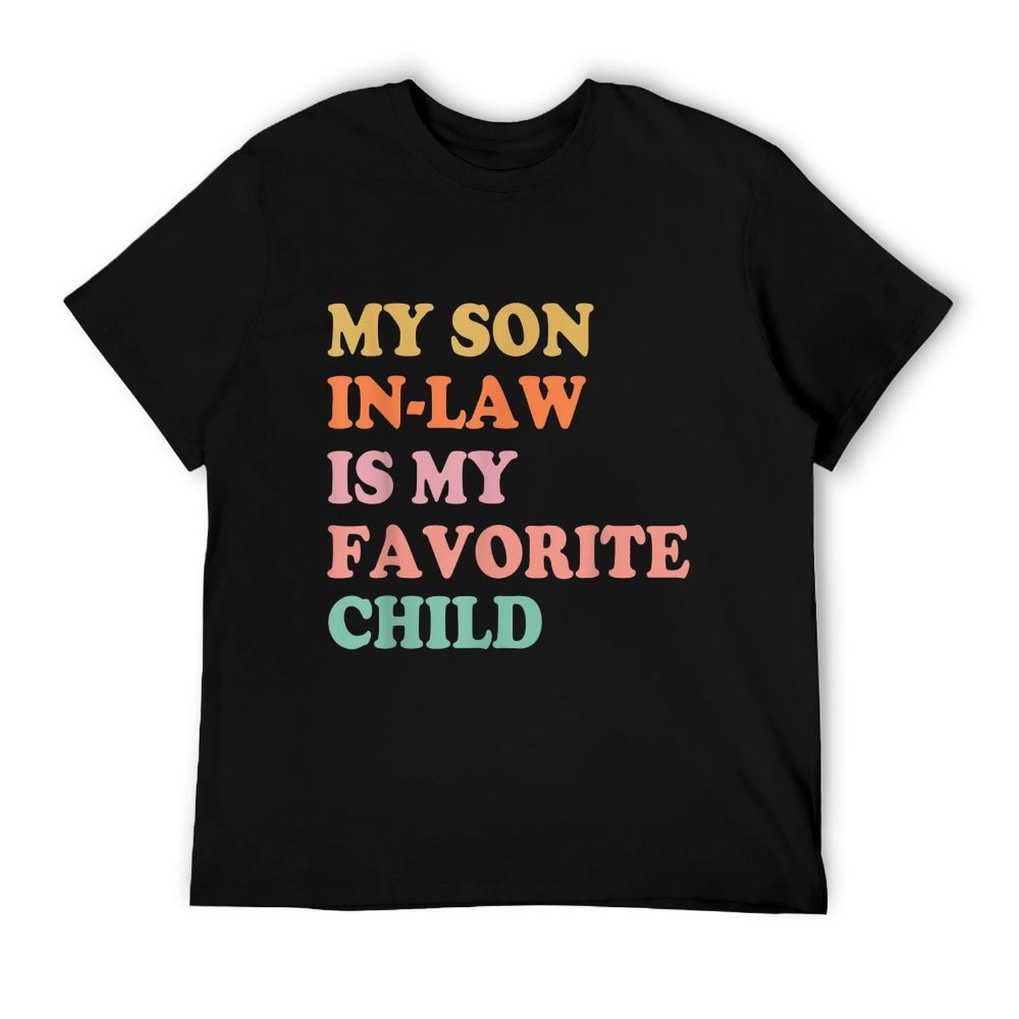 My Son In Law Is My Favorite Child Mothers Day Mother in Law T-Shirt