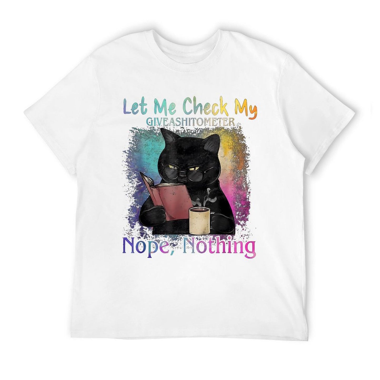 Black Cat Let Me Check My Give A Shitometer Nope Nothing Cotton T-Shirt