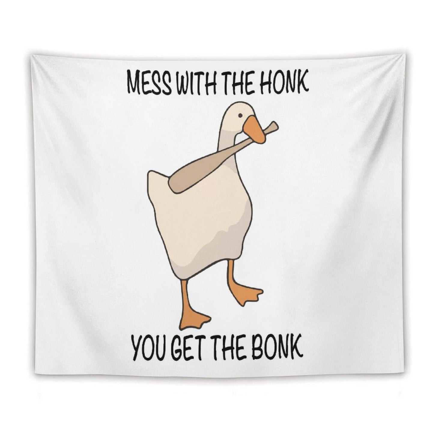 Mess with The Honk You Get The Bonk Tapestry