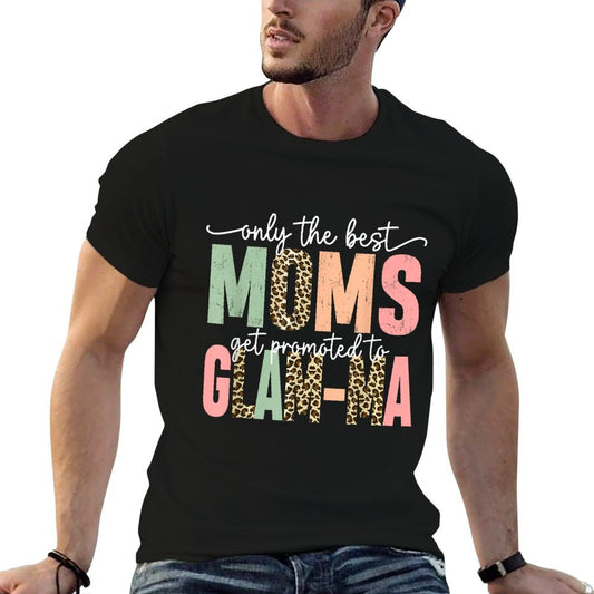 Great Moms Get Promoted to Glam-ma Birthday Gift for Grandma T-Shirt