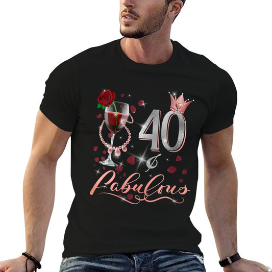 Womens 40 Birthday 40 And Fabulous 40 Year Old Gift Women 40th BDay Comfortable T-Shirt
