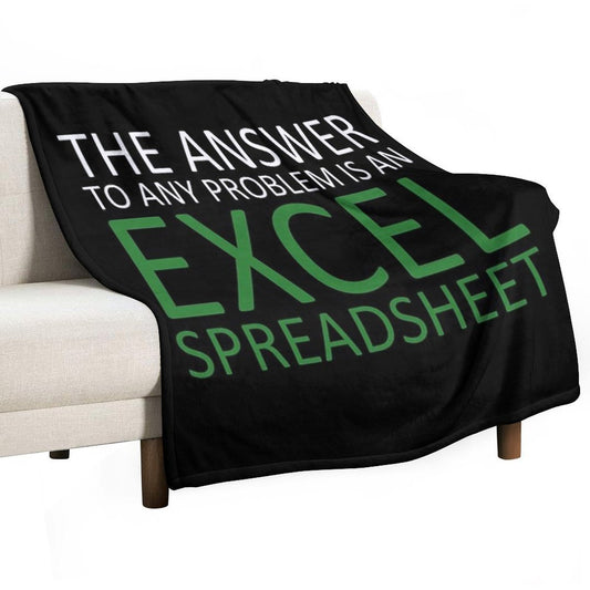 The Answer To Any Problem Is An Excel Spreadsheet,Birthday Party Gift Cute, Funny Anniversary Birthday Present Throw Blanket