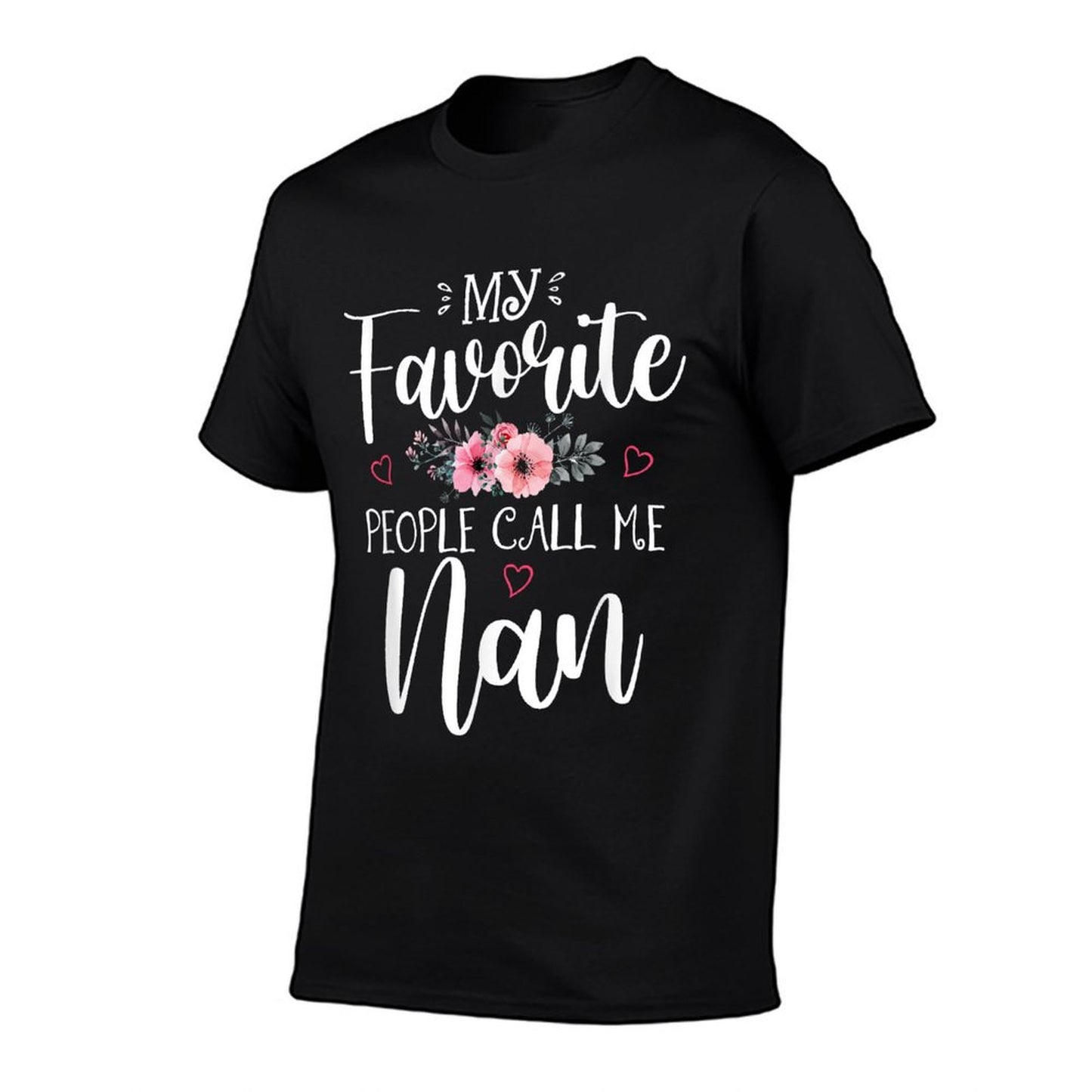 My Favorite People Call Me Nan Funny Floral Mother's Day T-Shirt