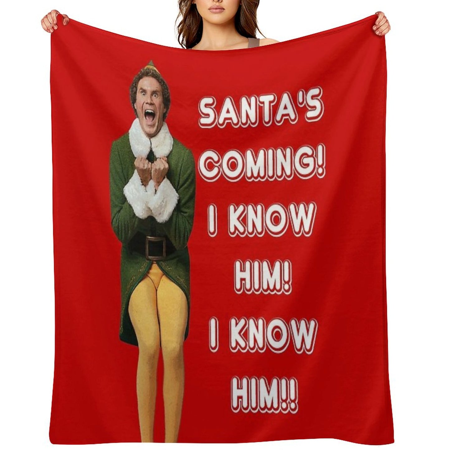 SANTA'S COMING! I KNOW HIM! Elf The Movie Will Ferrell Buddy Christmas Throw Blanket