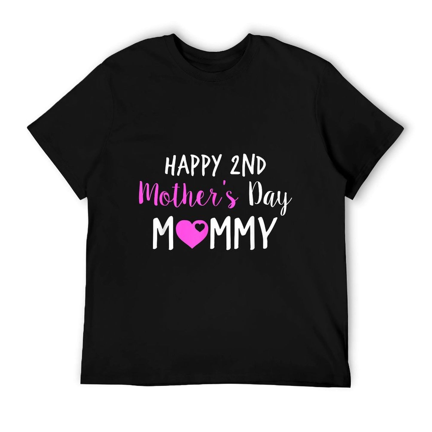 Happy 2nd Mother's Day Mommy T-Shirt