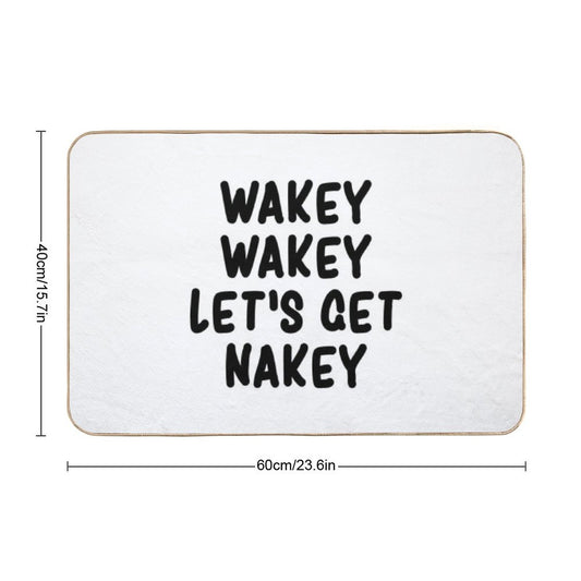Wakey Wakey Let's Get Nakey Funny Bath Mat