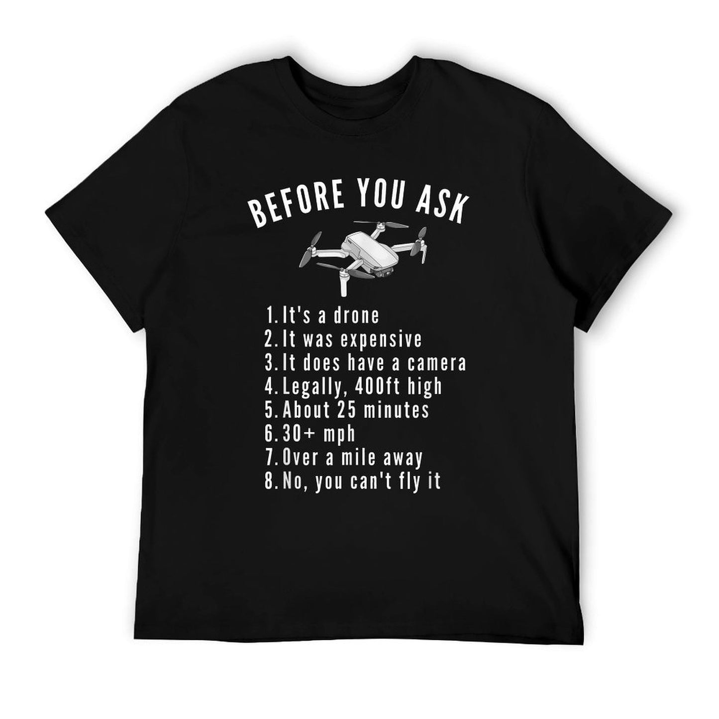 "Before You Ask" Yes It's A Drone Funny Drone Pilot T-Shirt