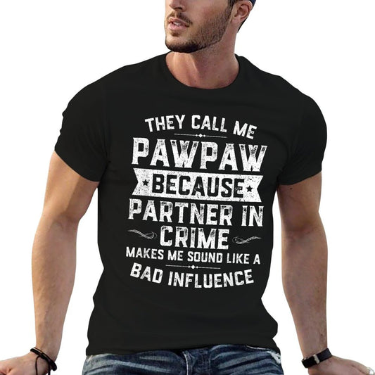 Fathers Day They Call Me Pawpaw Because Partner In Crime T-Shirt
