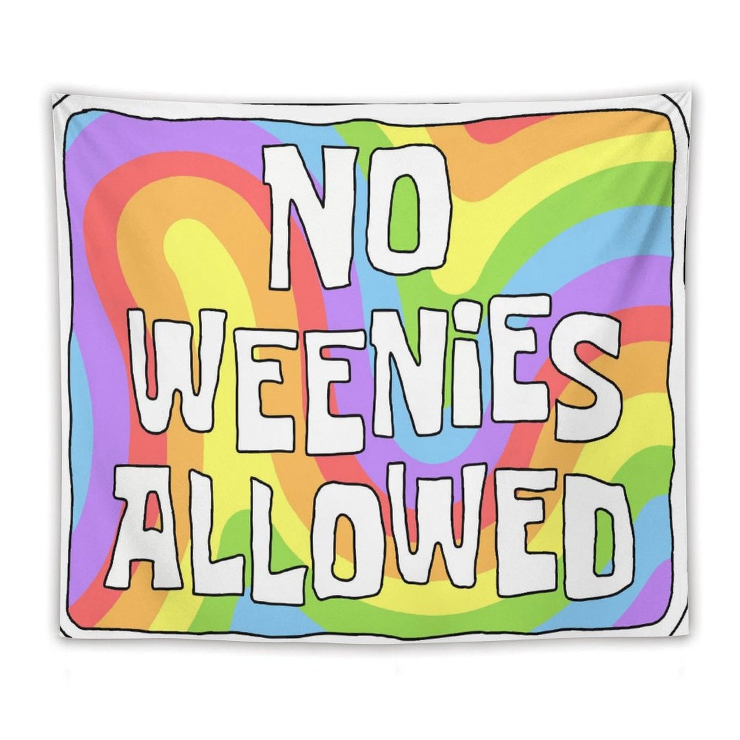 No Weenies Allowed Trippy Tapestry