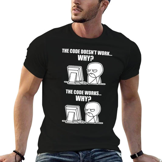 Funny Programmer - Code Works Why Meme T-Shirt