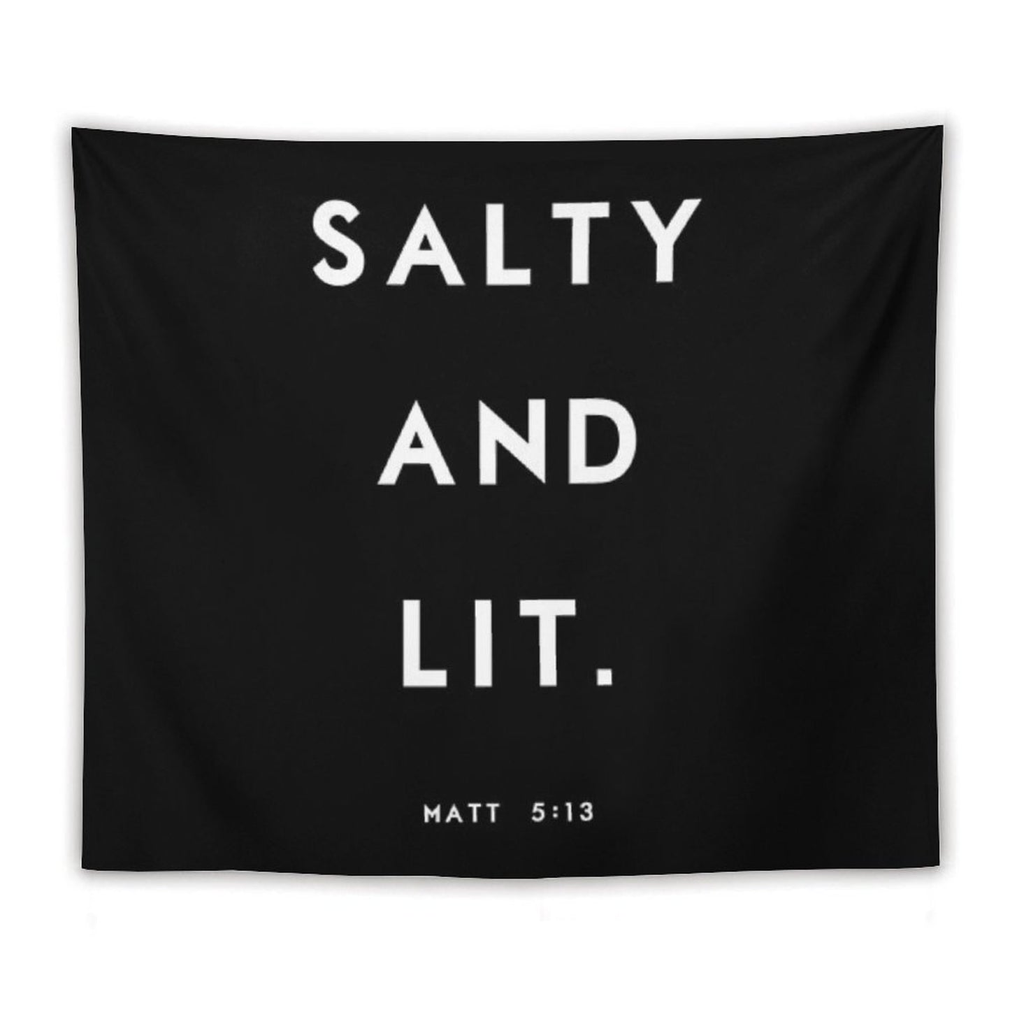 Salty And Lit Tapestry