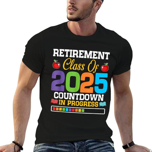 Funny Teacher Retirement Class Of 2025 Countdown In Progress T-Shirt