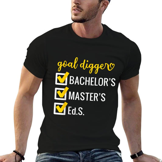 Goal Digger Inspirational Quotes Education Specialist Degree T-Shirt