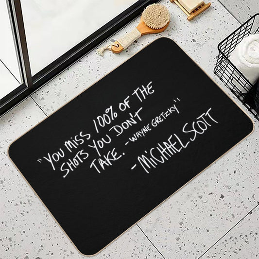 You Miss 100 of The Shots You Don't Take Bath Mat