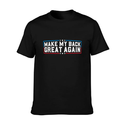 Make My Back Great Again Funny Back Surgery Recovery T-Shirt