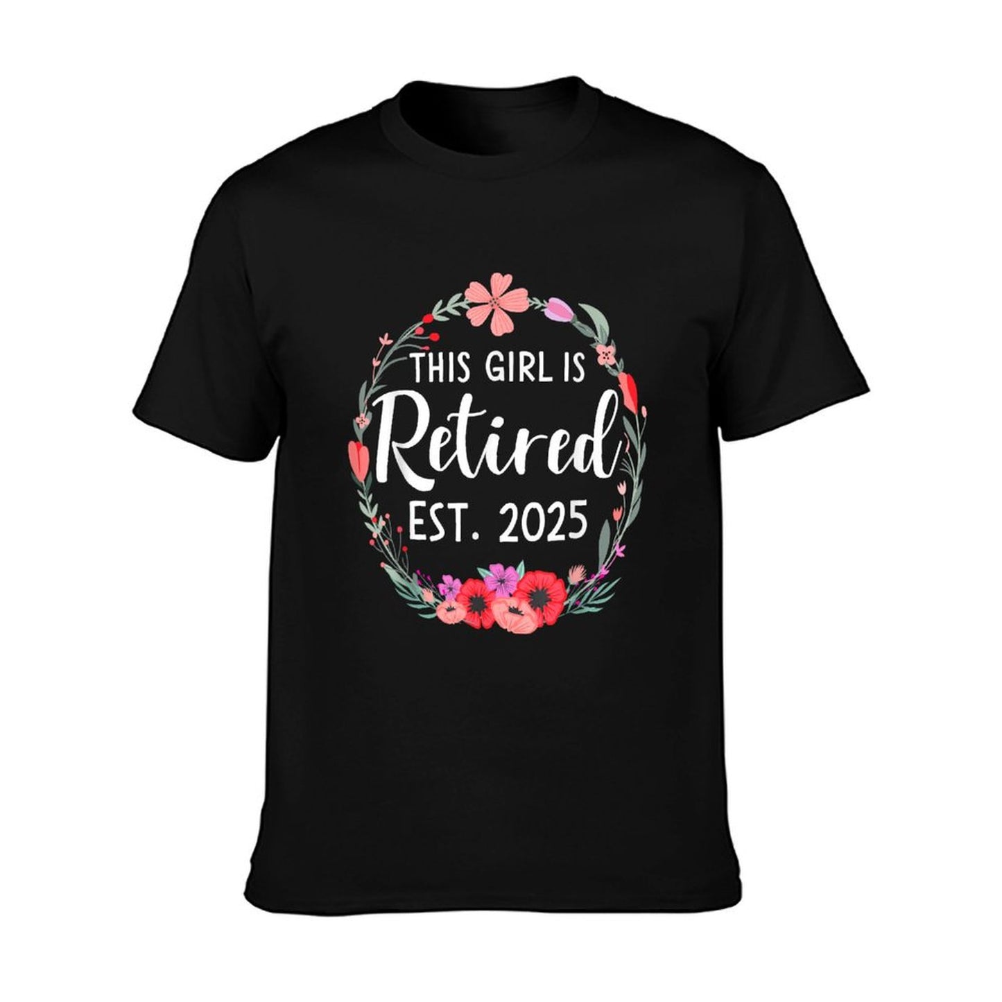 This Girls Is Retired 2025 Floral for Women Retirement T-Shirt