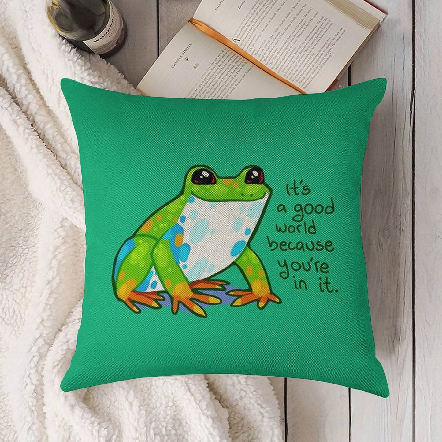 It's A Good World Because You're in It Frog Linen Throw Pillow Cover
