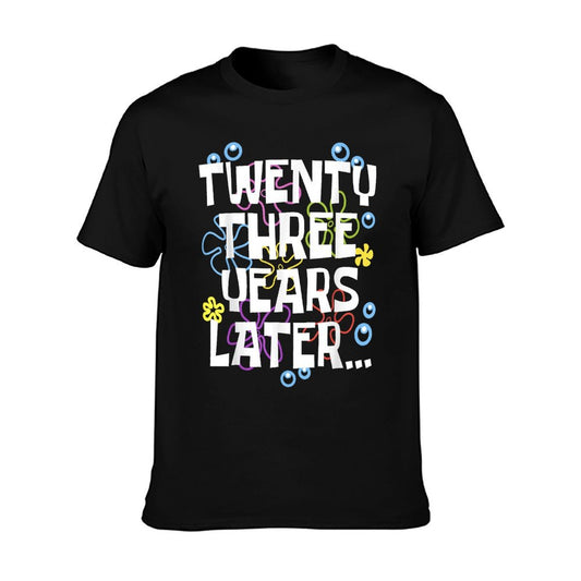 TWENTY THREE YEARS LATER 23 Year Old Birthday Gifts Bday T-Shirt