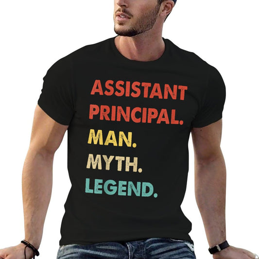 Assistant Principal Man Myth Legend T-Shirt