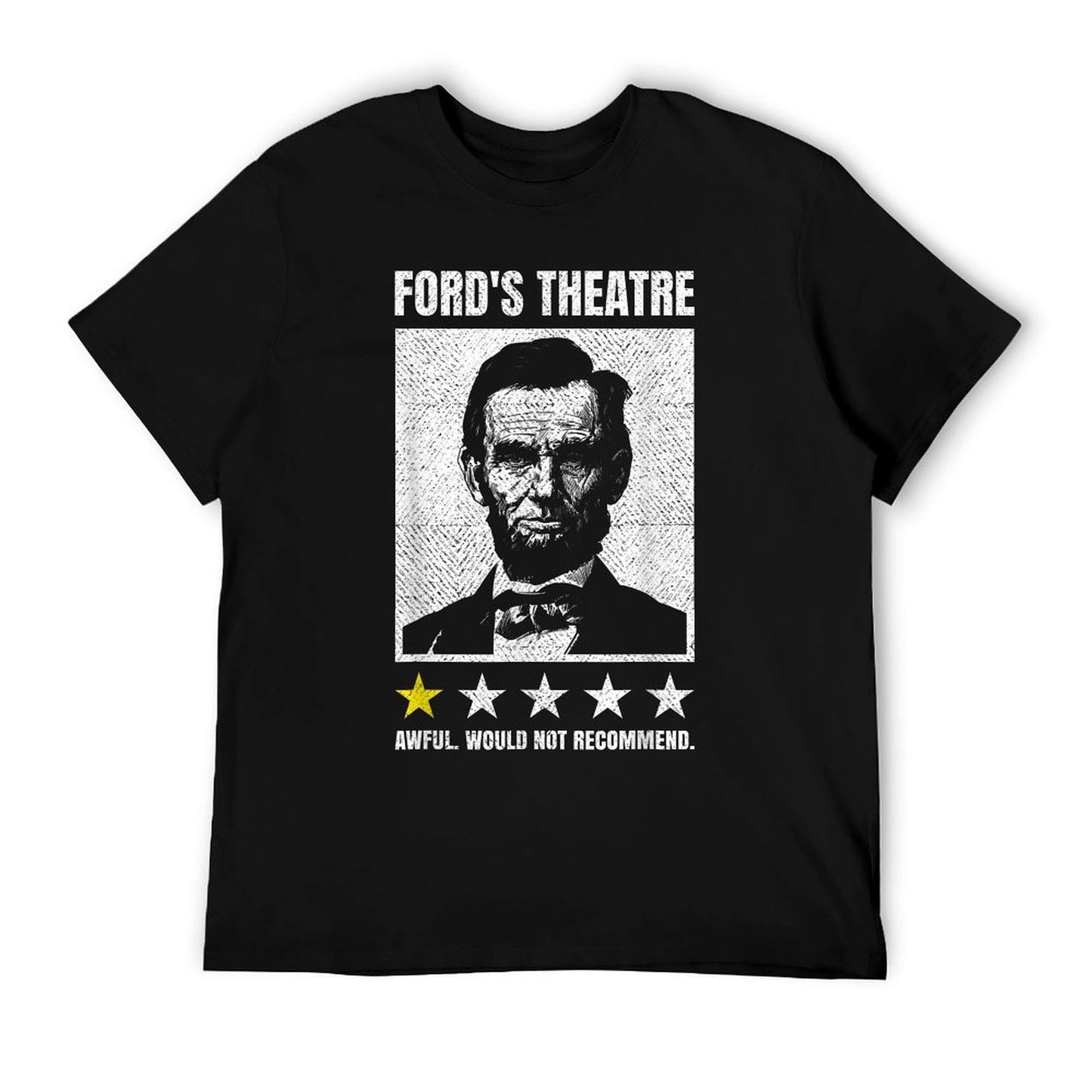 Abraham Lincoln Ford's Theatre Awful Would Not Recommend T-Shirt