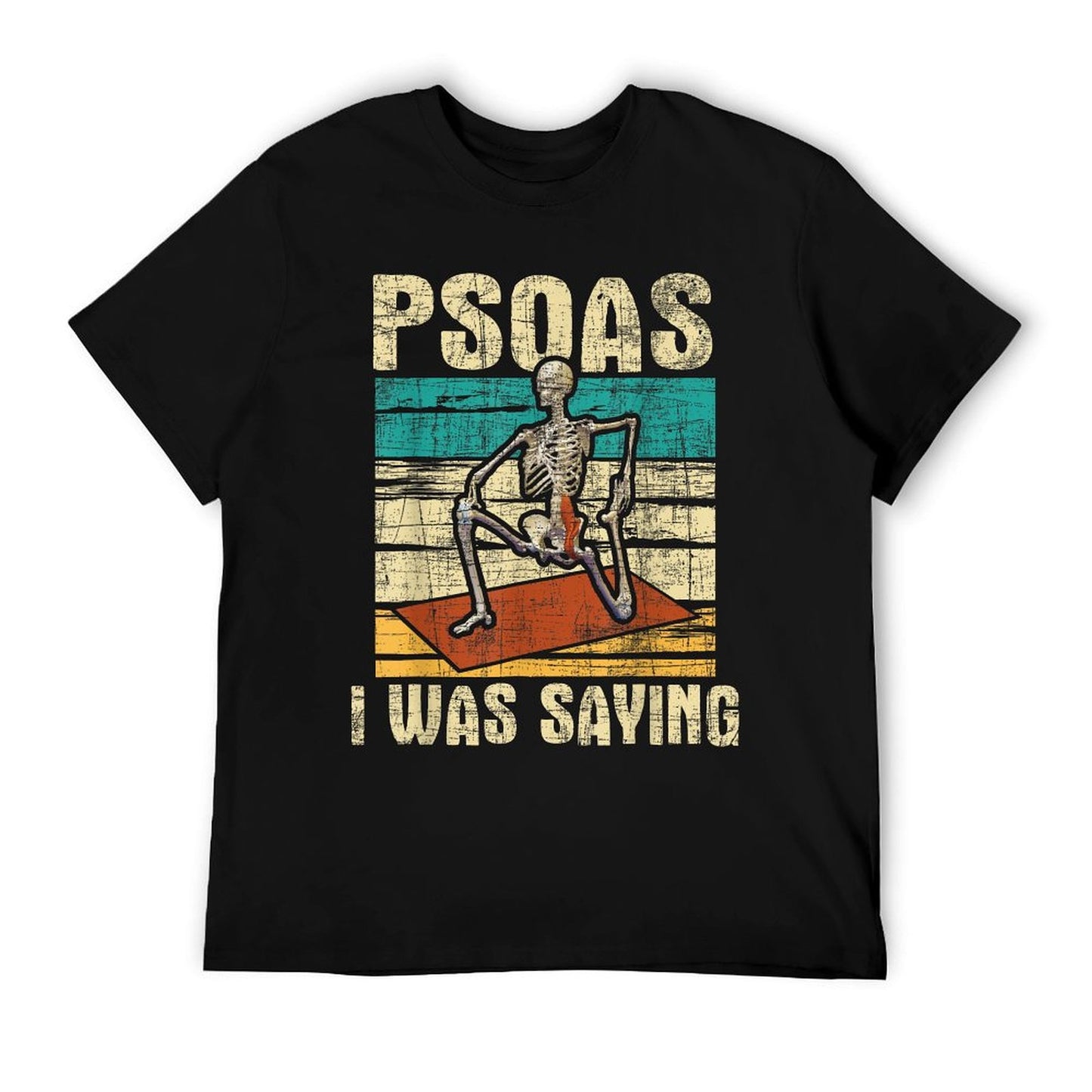 Psoas I Was Saying - Massage Therapist Therapy LMT Masseuse T-Shirt