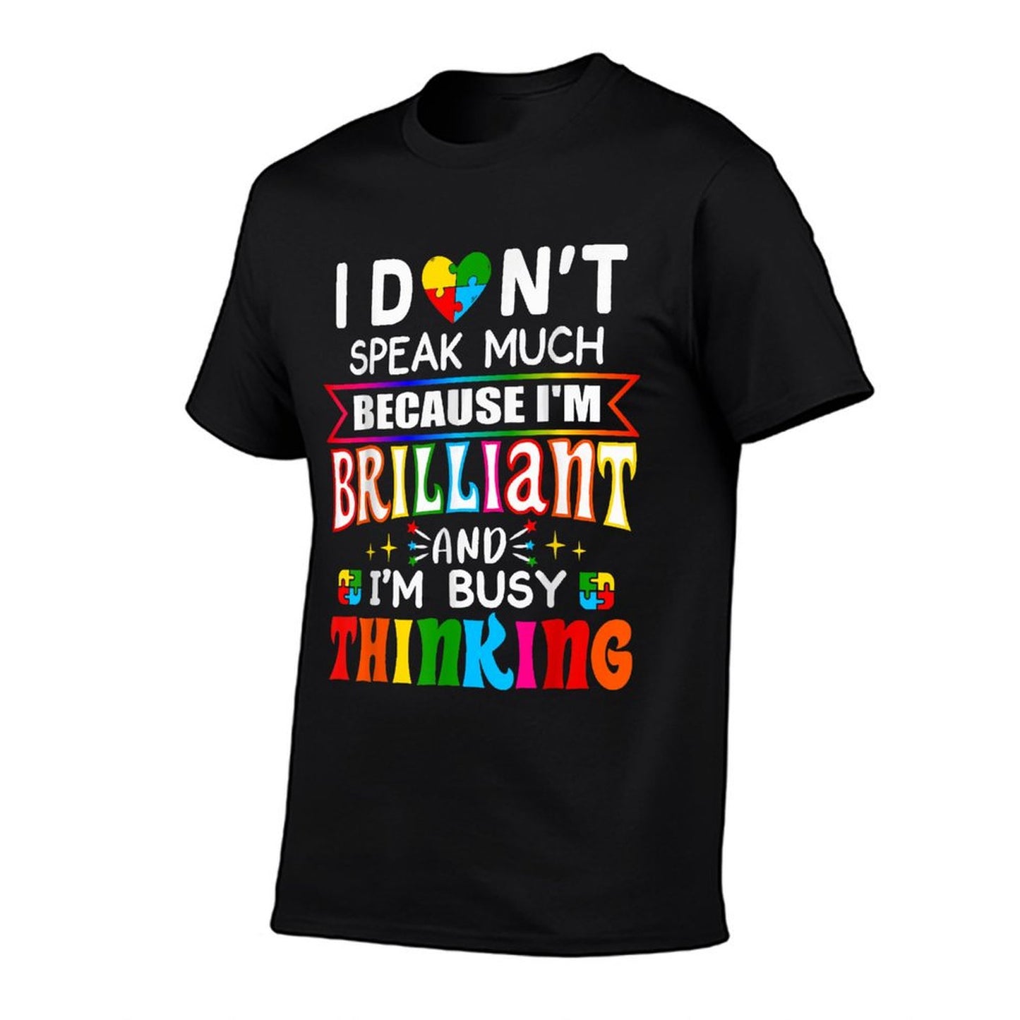 I Dont Speak Much Brilliant Autism Autistic Boys Girls Gifts T-Shirt