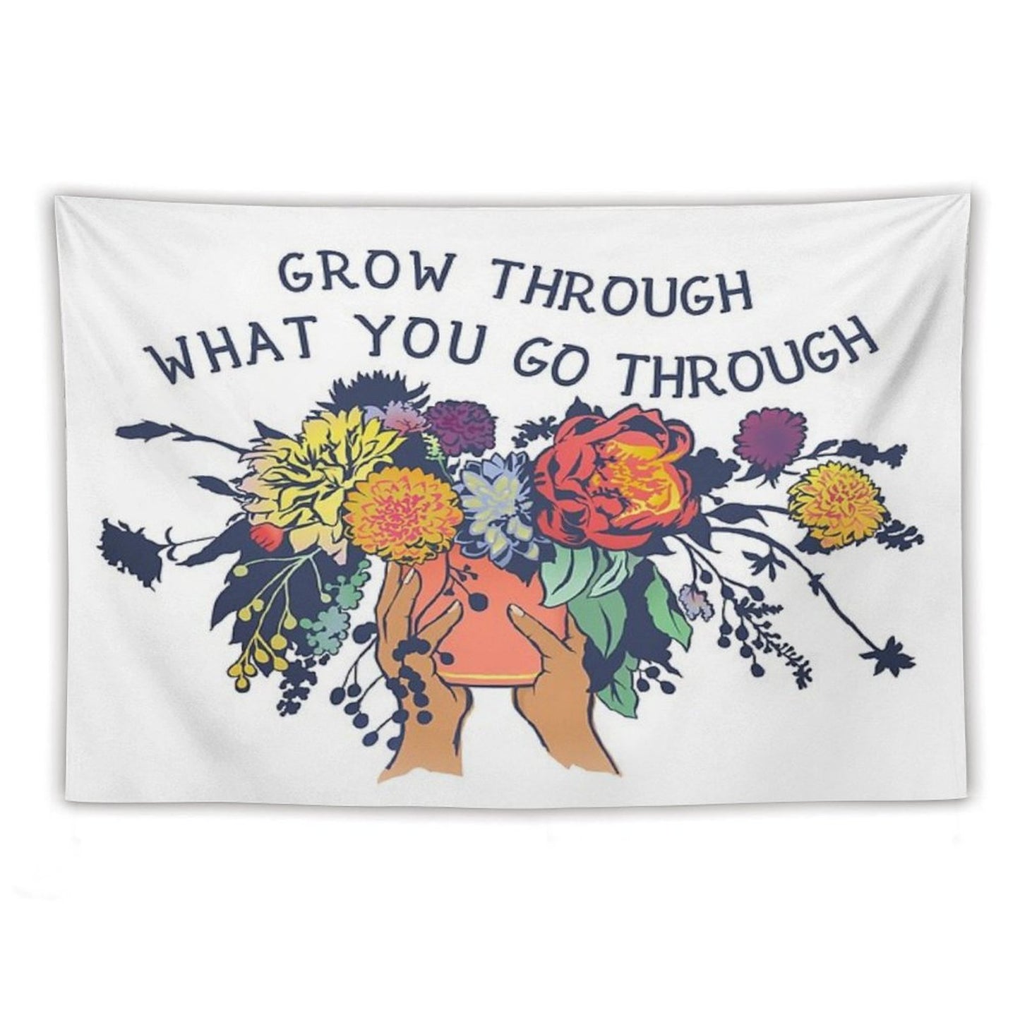 Grow Through What You Go Through Tapestry