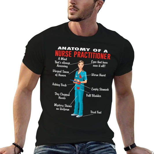 Anatomy Of A Nurse Practitioner - Nurse Practitioner Shirt T-Shirt
