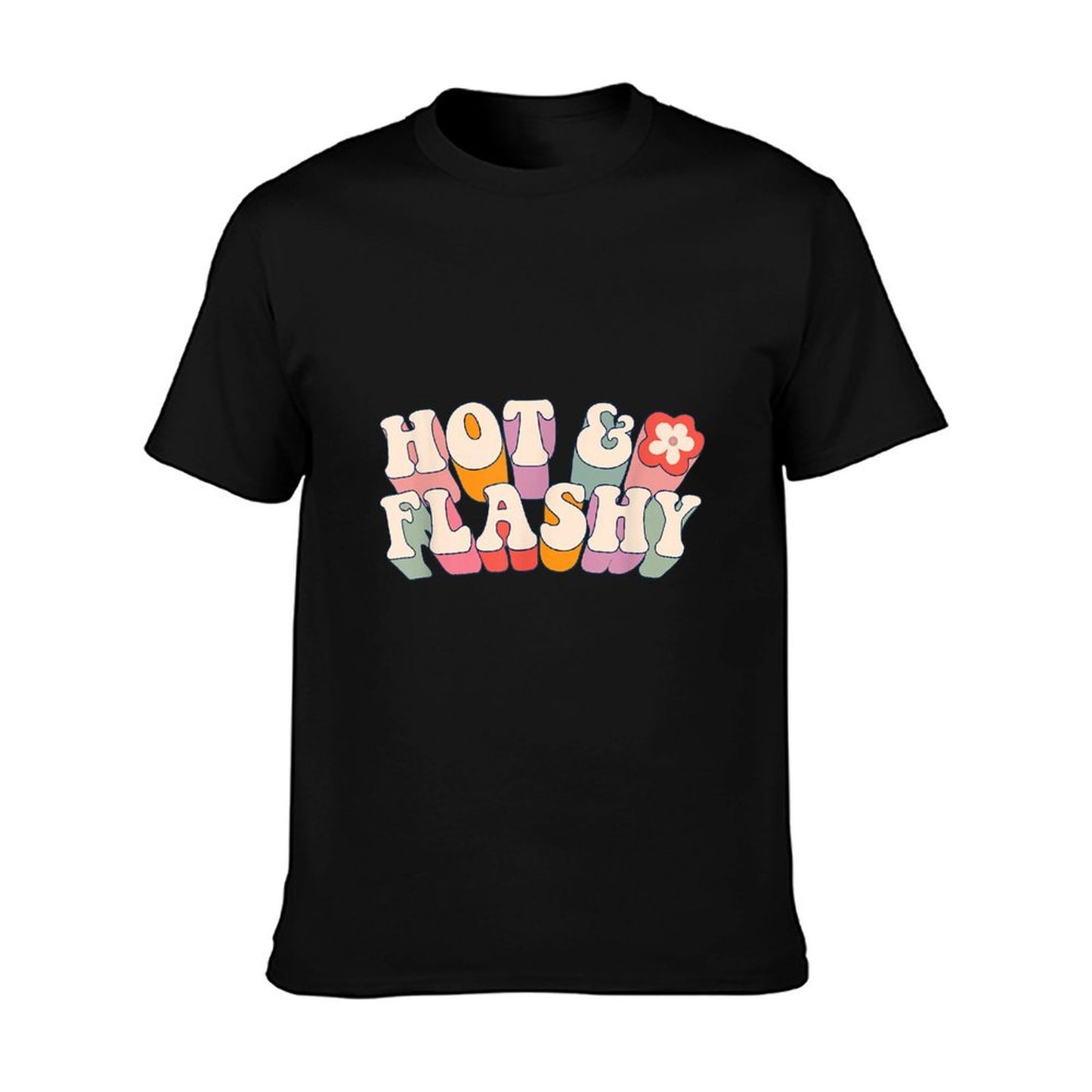 Funny Menopause, Hot Flashes, for Women, Hot And Flashy T-Shirt