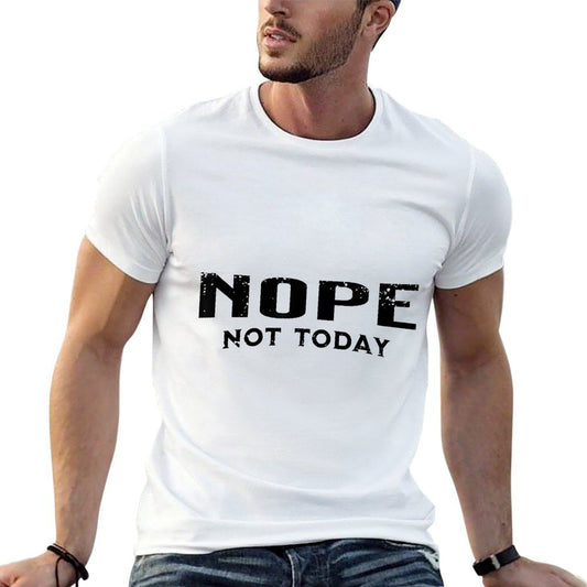 Nope Not Today Trendy Pattern T-Shirt