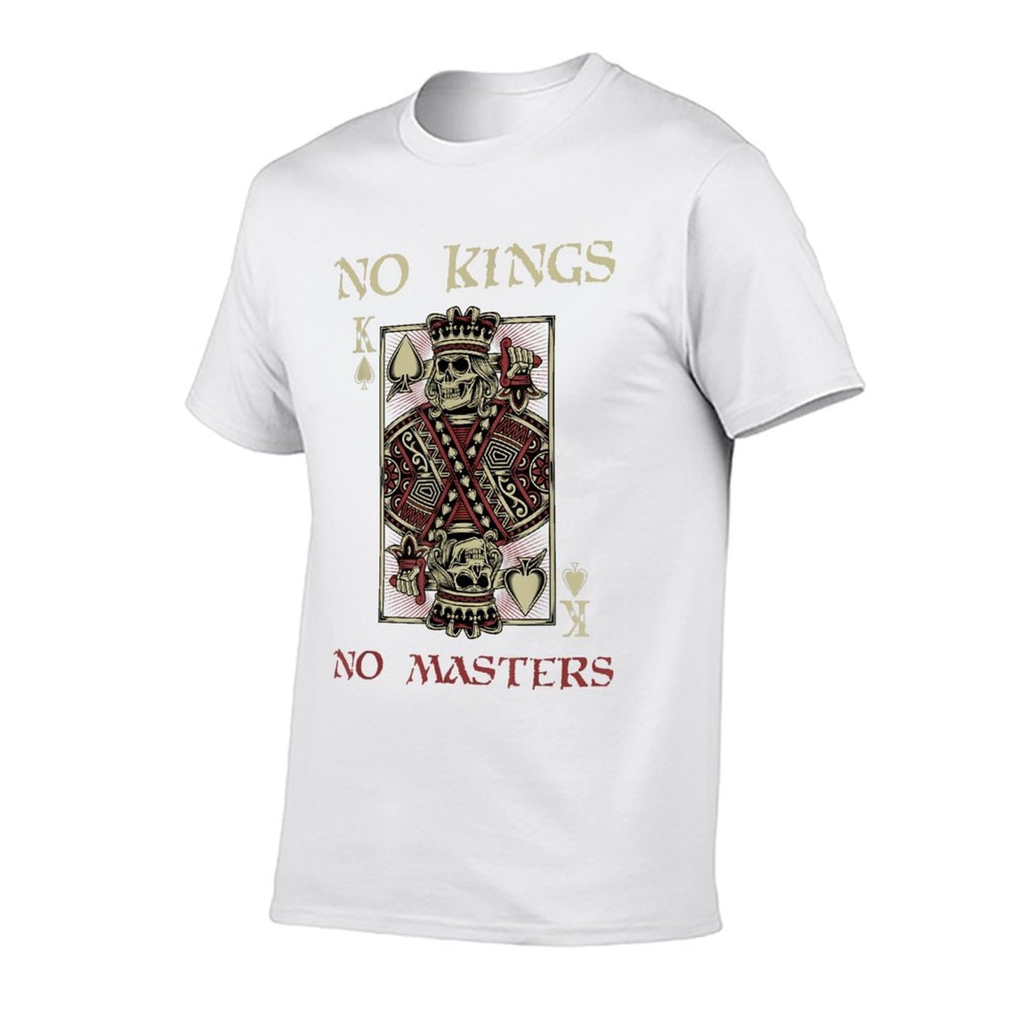 NO KINGS NO MASTERS Strong Bold Defiant Motivating Comfortable T-Shirt