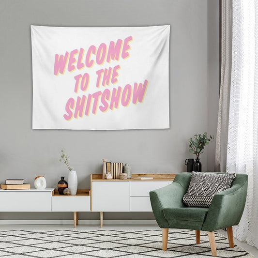Welcome to The Shitshow Pink And Yellow Tapestry
