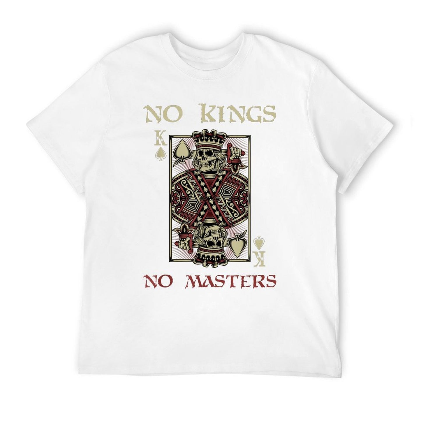 NO KINGS NO MASTERS Strong Bold Defiant Motivating Comfortable T-Shirt