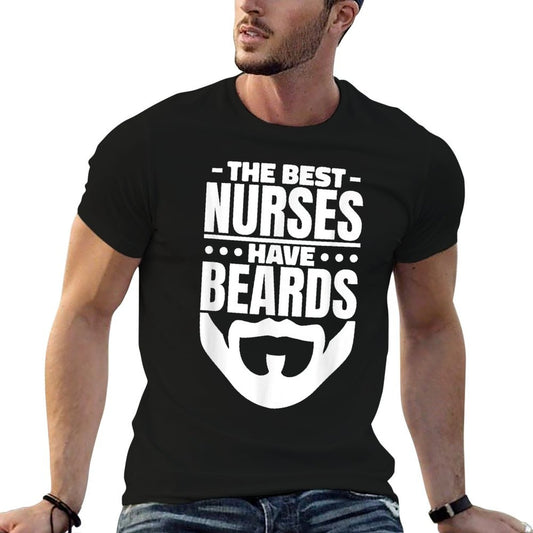 The Best Nurses Have Beards Nursing Student And Nurse Men T-Shirt