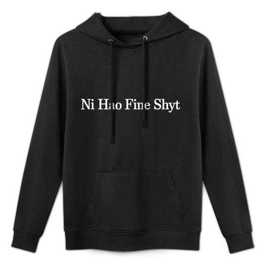 Ni Hao Fine Shyt Meme Slogan Vintage Medium-Weight Fabric Hoodie